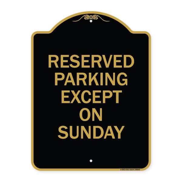 Signmission Designer Series Sign-Except on Sunday, Black & Gold Aluminum Sign, 24" L, 18" H, BG-1824-24060 A-DES-BG-1824-24060 - main
